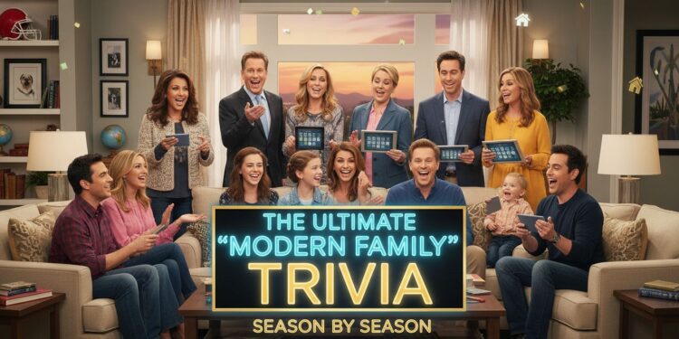 The Ultimate "Modern Family" Trivia: Season by Season 2 The Ultimate -Modern Family- Trivia- Season by Season.